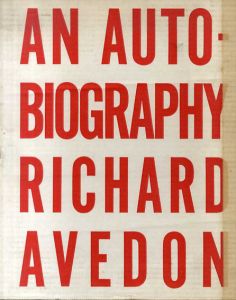 リチャード・アヴェドン写真集　Richard Avedon: An Autobiography/Richard Avedon