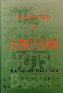 The Century of Artists' Books/Johanna Drucker