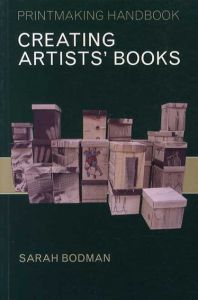 Creating Artists' Books/Sarah Bodman