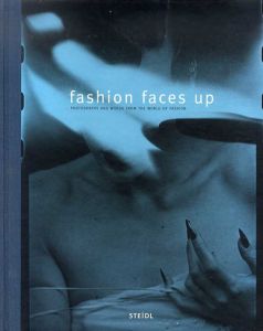 Fashion Faces Up: Photographs and Words from the World of Fashion/Gilda's Club・Martin Harrison