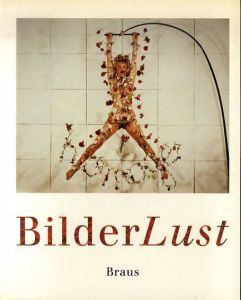 Bilderlust/Gabriele Philipp/Reinhold Misselbeck