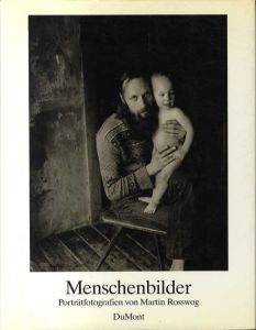 Menschenbilder. Portraetfotografien/Martin Rosswog