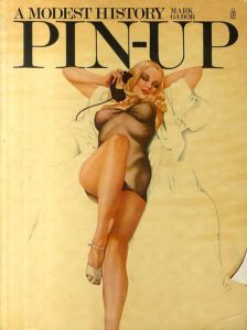 ピンナップ　The Pin Up: A Modest History/Mark Gabor