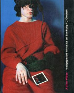 A Clear Vision: Photographic Works Fro the F.C. Gundlach Collection/Klaus Honnef/Zdenek Felix