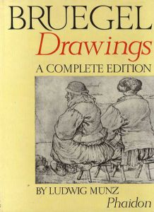 ピーテル・ブリューゲル　Bruegel Drawaings: A Complete Edition/Ludwig Munz