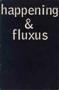 ハプニング＆フルクサス　Happening & Fluxus. Materialien zusammengestellt von H.sohm/