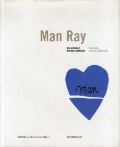 マン・レイ　Man Ray: Unconcerned But Not Indifferent/Noriko Fuku/John P. Jacobのサムネール