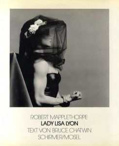 ロバート・メイプルソープ写真集　Lady: Lisa Lyon by Robert Mapplethorpe/Robert Mapplethorpe/Bruce Chatwin