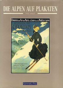 アルプスのポスター　Die Alpen Auf Plakaten/Yves Ballu