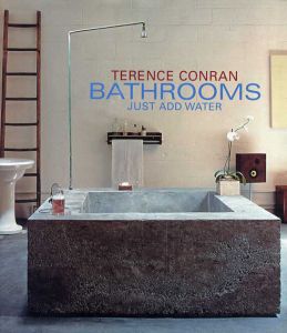 テレンス・コンラン　Terence Conran: Bathrooms Just Add Water/Terence Conran