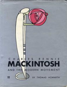 マッキントッシュ　Charles Rennie Mackintosh and the Modern Movement/Thomas Howarth