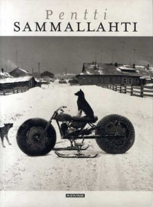 ペンティ・サマラッティ写真集　Pentti Sammallahti/Jukka Mallinen/Taneli Eskolaのサムネール
