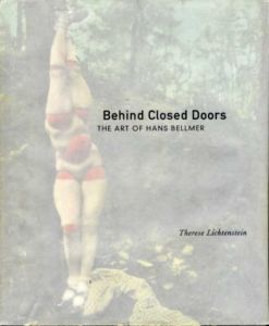 ハンス・ベルメール　Behind Closed Doors: The Art of Hans Bellmer/Therese Lichtensteinのサムネール