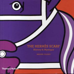 エルメスのスカーフ　The Hermes Scarf: History & Mystique/Nadine Coleno
