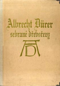アルブレヒト・デューラー全版画集　Albrecht Durer: Sebrane Drevorezy/Nicole Garnier-Pelle