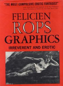 フェリシアン・ロップス　The Graphic Work of Felicien Rops/The GFelicien Rops　
