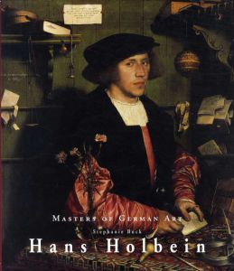 ハンス・ホルバイン　Hans Holbein: Masters of German Art/Stephanie Buck
