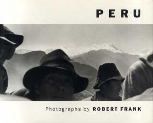 ロバート・フランク写真集　Peru/Robert Frank