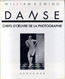 ウィリアム・A・ユーイング写真集　Danse: Chefs d\'oeuvre de la photographie/