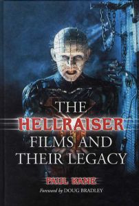 The Hellraiser Films and Their Legacy/Paul Kane