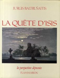 La Quete D'Isis/Jurgis Baltrusaitis