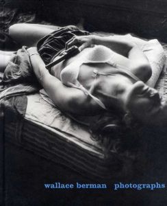 ウォレス・バーマン写真集　Wallace Berman Photographs/Kristine McKenna/Lorraine Wild