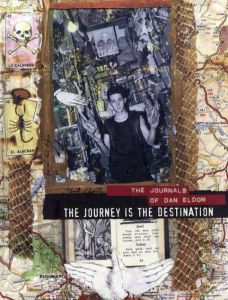 ダン・エルドン　The Journey is the Destination: The Journals of Dan Eldon/Dan Eldon Kathy Eldon編