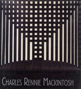 チャールズ・レニー・マッキントッシュ　Charles Rennie Mackintosh/W・キャプラン