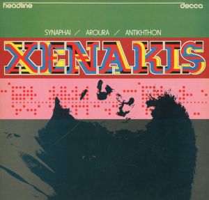 ヤニス・クセナキス　Xenakis: Synaphai/Aroura/Antikhthon/Iannis Xenakis
