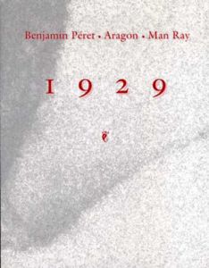 1929　Benjamin Peret・Arabon・Man Ray/ルイス・アラゴン詩　マン・レイ写真のサムネール