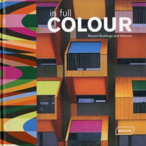 In Full Colour: Recent Buildings and Ineriors (Architecture & Materials)/Dirk Meyhofer