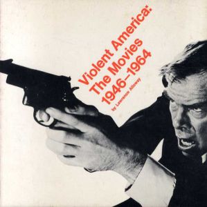 Violent America: The Movies 1946-1964/Lawrence Alloway