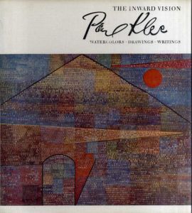 パウル・クレー　The Inward Vision: Watercolors, Drawings, Writings/Paul Klee