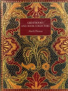 Great Books and Book Collectors/Thomas Alan G
