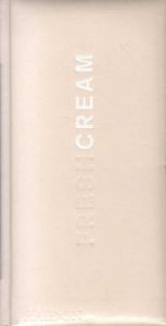 フレッシュ・クリーム　Fresh Cream: Contemporary Art in Culture/