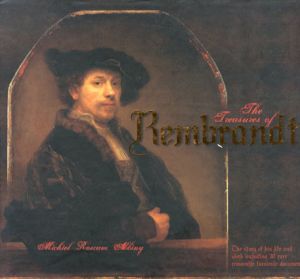 レンブラント　The Treasures Of Rembrandt/Michiel Roscam Abbing