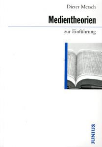 Medientheorien zur Einfuehrung/Dieter Mersch