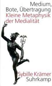 Medium Bote Uebertragung/Sybille Kraemer