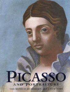 パブロ・ピカソ　Picasso and Portraiture: Representation and Transformation/Museum of Modern ArtCorporate Author/Grand PalaisCorporate Author/William Stanley Rubin/Anne Baldassari編