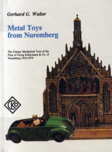 Metal Toys from Nuremberg/Gerhard Walter　Edward Force訳