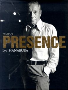 Presence　プレザンス/ハナブサ・リュウ