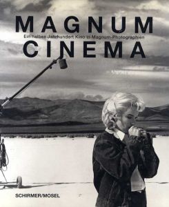 マグナム・シネマ　Magnum Cinema. Ein halbes Jahrhundert Kino in Magnum- Photographien/Alain. Bergala寄稿