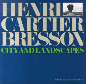 アンリ・カルティエ＝ブレッソン写真集　Henri Cartier-Bresson: City and Landscapes/Erik Orsenna/Gerard Mace
