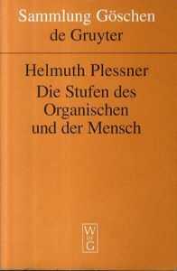 有機物の諸段階と人間　Die Stufen Des Organischen Und Der Mensch (Sammlung Gaschen)/Helmuth Plessner(ヘルムート・プレスナー)