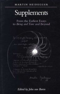 Supplements: From the Earliest Essays to Being and Time and Beyond (Suny Series in Contemporary Continental Philosophy)/Martin Heidegger(マルティン・ハイデッガー)　John Van Buren編集
