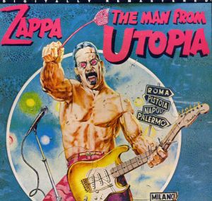 フランク・ザッパ　Frank Zappa: The Man From Utopia/Frank Zappa