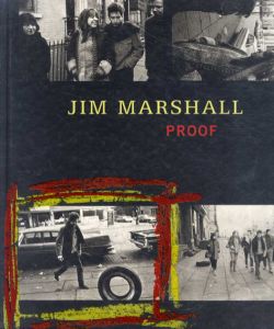ジム・マーシャル写真集　Jim Marshall: Proof/Jim Marshall・Joel Selvin序論