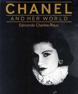 Chanel and Her World/Edmonde Charles-Roux