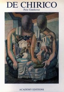 ジョルジュ・デ・キリコ　De Chirico/Pere Gimferrer