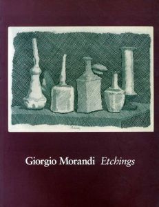 ジョルジョ・モランディ　Giorgio Morandi: Etchings/Jennifer Mundy/Christopher Le Brun